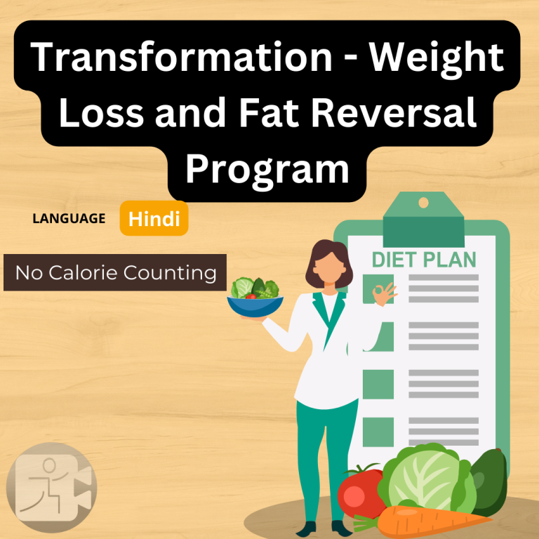 Transformation – Weight Loss and Fat Reversal Program for everyone- Hindi 1 year