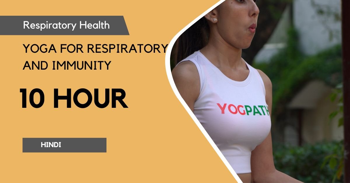 Yoga for Respiratory system and Immunity boosting